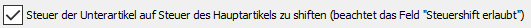 5. Steuer des Unterartikel auf die Steuer des Hauptartikles shiften